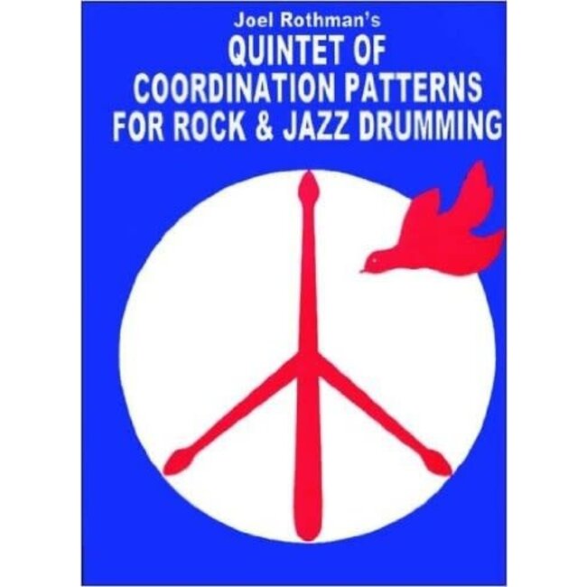 Quintet Of Coordination Patterns For Rock & Jazz Drumming - by Joel Rothman - JRP85