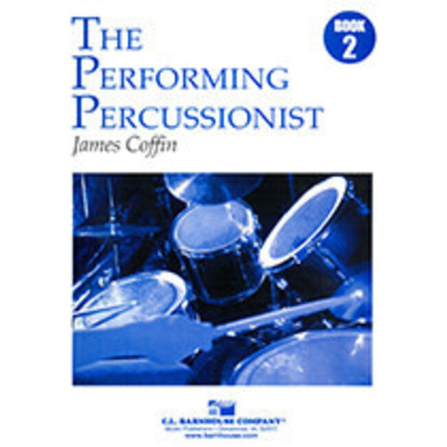 The Performing Percussionist Book 2 - by James Coffin