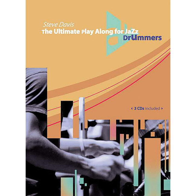 The Ultimate Play Along for Jazz Drummers - by Steve Davis - 01-ADV13017