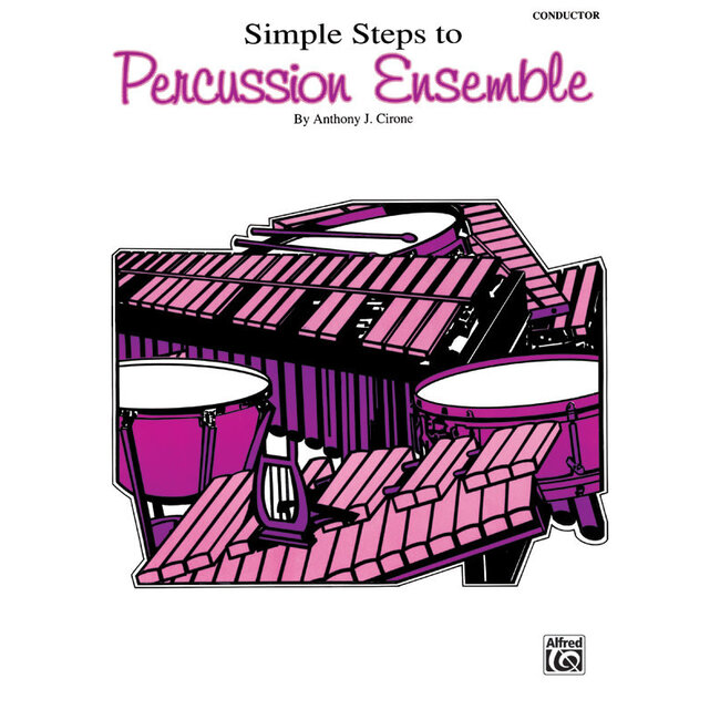 Simple Steps to Percussion Ensemble - by Anthony J. Cirone - 00-EL03693C