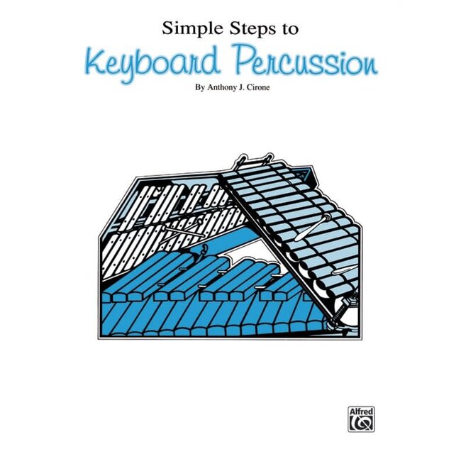 Simple Steps to Keyboard Percussion - by Anthony J. Cirone - 00-EL03680