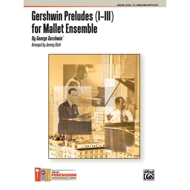 Gershwin Preludes (I--III) for Mallet Ensemble - by George Gershwin / arr. Jeremy Clark - 00-34456