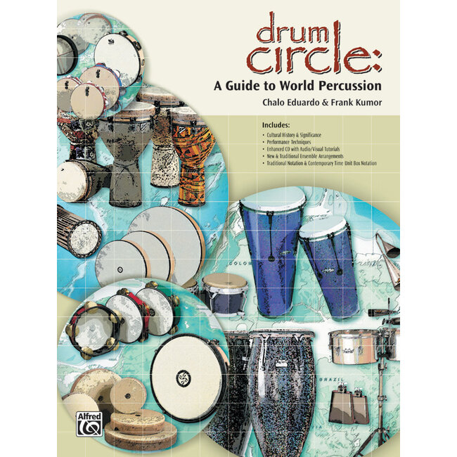 Drum Circle: A Guide to World Percussion - by Chalo Eduardo and Frank Kumor - 00-20609
