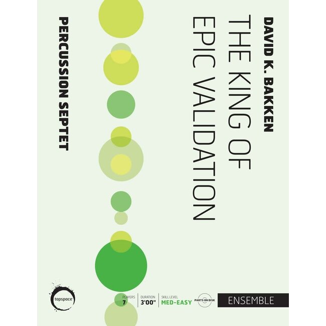 King of Epic Validation, The - by David K. Bakken - TSPCE19-014