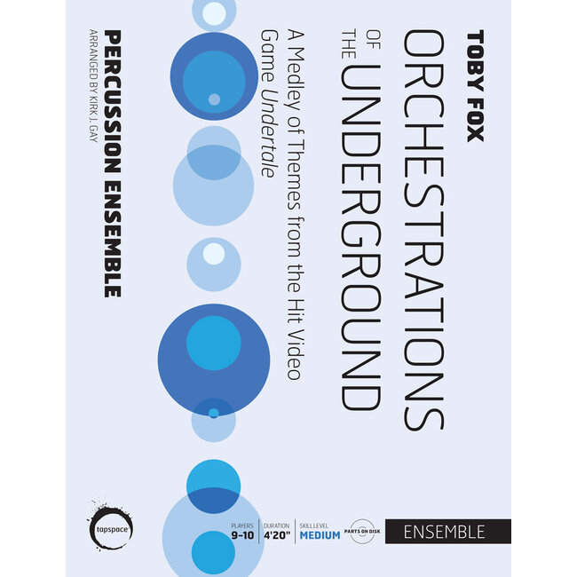 Orchestrations of the Underground - by Toby Fox; arr. Kirk J. Gay - TSPCE17-027
