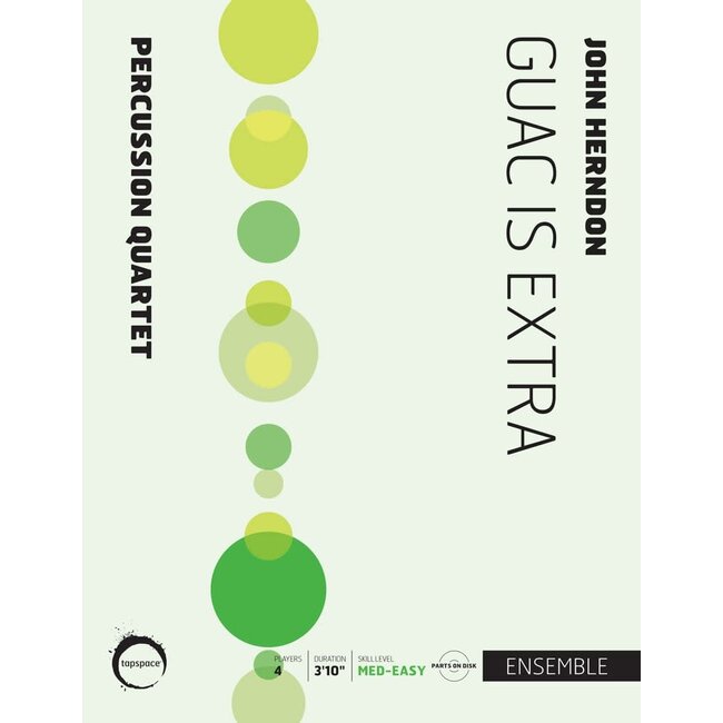 Guac is Extra - by John Herndon - TSPCE17-018