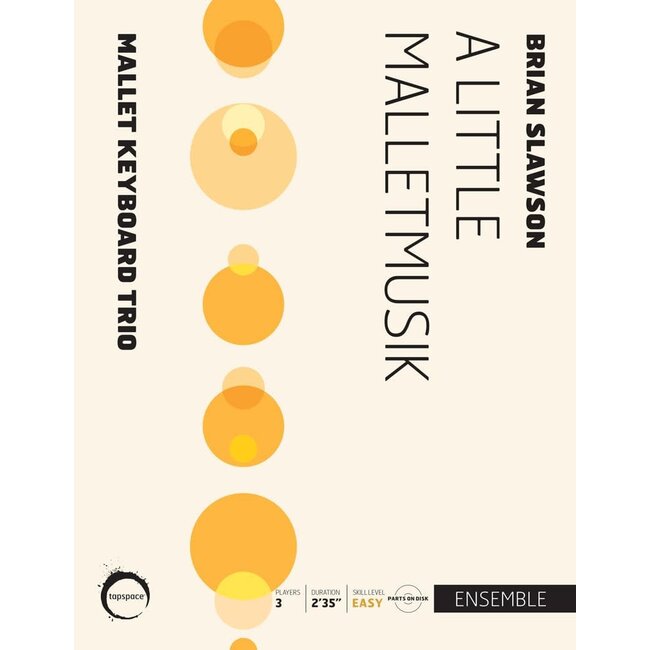 Little Malletmusik, A - by Brian Slawson - TSPCE17-005
