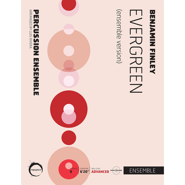 Evergreen (ensemble version) - by Benjamin Finley; arr. Luis Rivera - TSPCE16-001