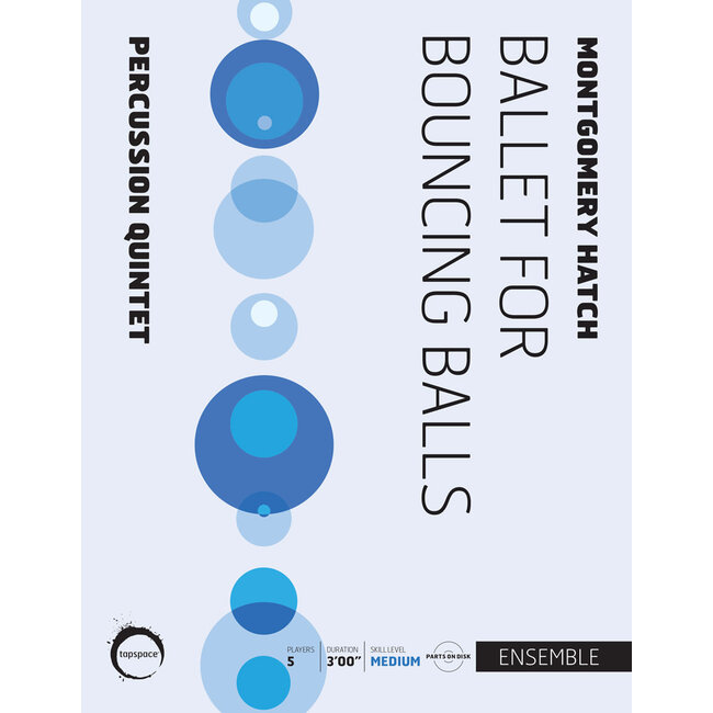 Ballet for Bouncing Balls - by Montgomery Hatch - TSPCE-53