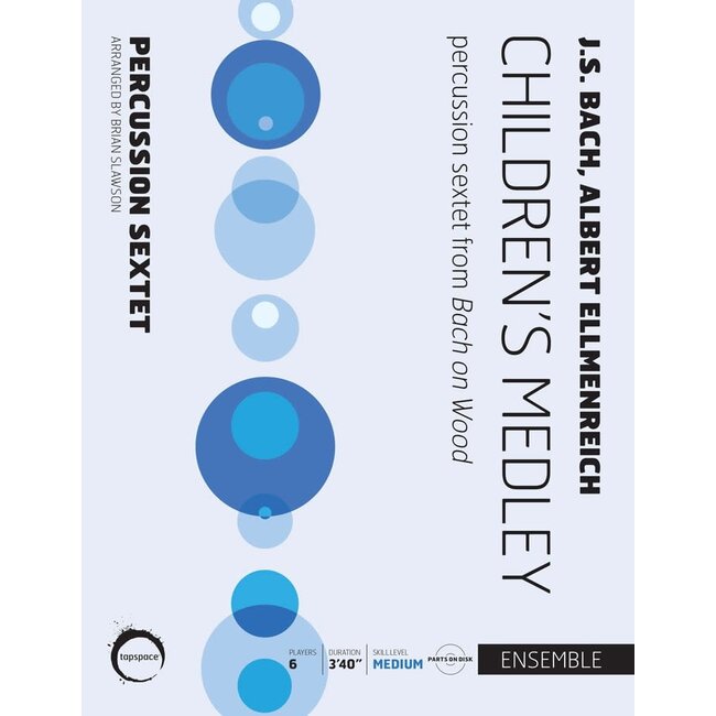 Children’s Medley - by Bach & Ellmenreich; arr. Brian Slawson - TSPCE-30