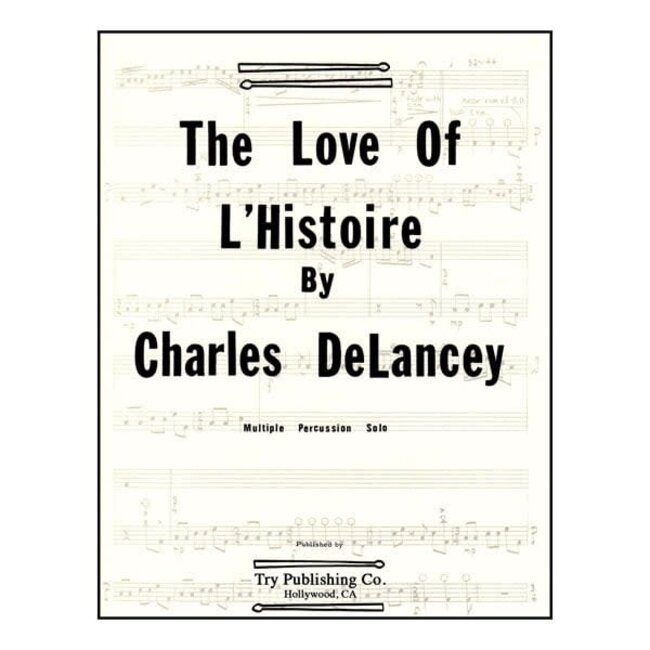 The Love of L'Histoire - by Charles DeLancey - TRY1020