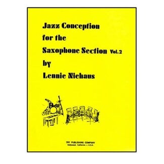 TRY Publishing Jazz Conception For The Saxophone Section Volume 2 - by Lennie Niehaus - TRY1130