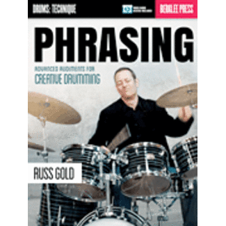 Berklee Press Phrasing: Advanced Rudiments for Creative Drumming - by Russ Gold - HL00120209