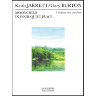 Lauren Keiser Music Publishing Moonchild/In Your Quiet Place for Vibes and Piano - by Keith Jarrett/Gary Burton - HL00040012