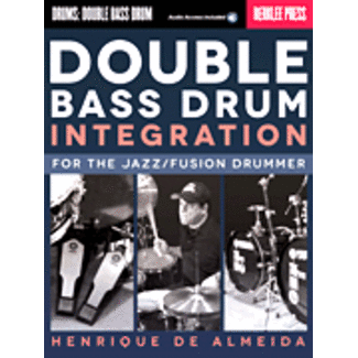 Berklee Press Double Bass Drum Integration - by Henrique De Almeida - HL00120208