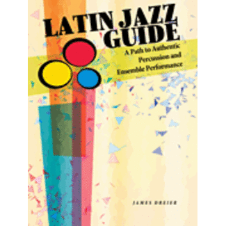 Hal Leonard Latin Jazz Guide - by James Dreier - HL00148347