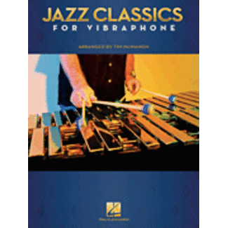 Hal Leonard Jazz Classics for Vibraphone - by Tim McMahon - HL00235739