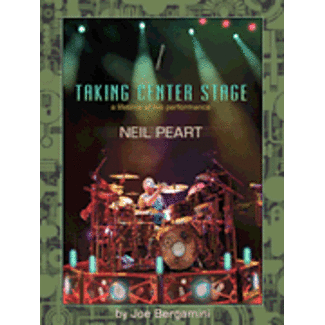 Hudson Music Neil Peart: Taking Center Stage - by Joe Bergamini - HL00321308