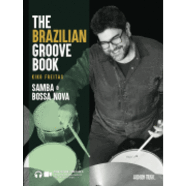 The Brazilian Groove Book: Samba & Bossa Nova - by Kiko Freitas - HL00347951