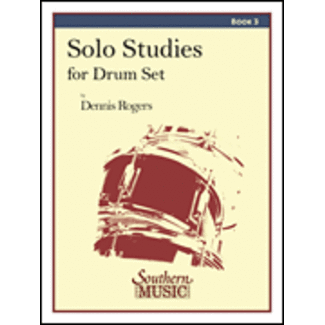 Southern Music Company Solo Studies for Drum Set, Book 3 - by Dennis G. Rogers - HL03770417