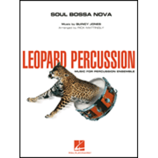 Hal Leonard Soul Bossa Nova - by Quincy Jones/arr. Rick Mattingly - HL04003694
