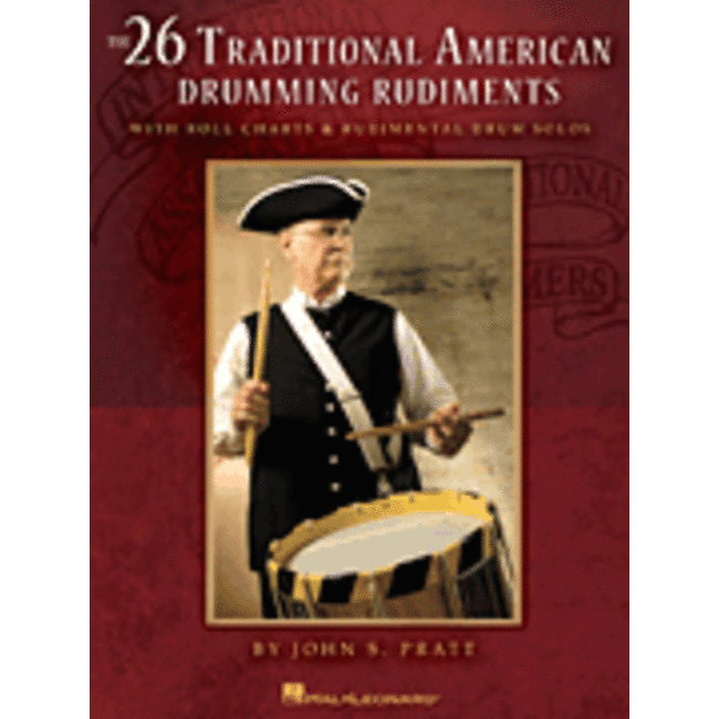 The 26 Traditional American Drumming Rudiments - by John S. Pratt Foreword by Ben Hans - HL06620124