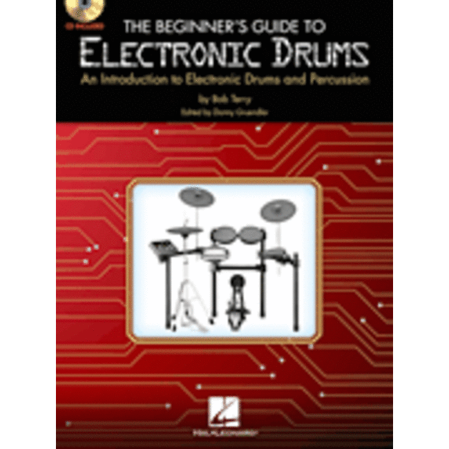 The Beginner's Guide to Electronic Drums - by Bob Terry/ed. Donny Gruendler - HL06620157