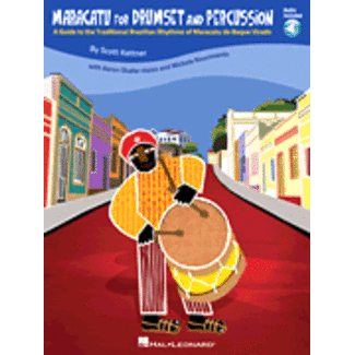 Hal Leonard Maracatu for Drumset and Percussion - by Scott Kettner with Aaron Shafer-Haiss and Michele Nascimento - HL06620170
