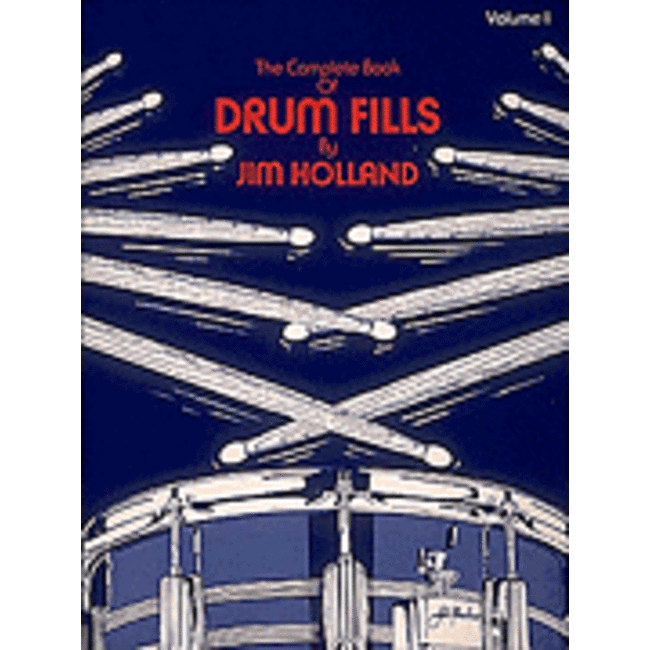 The Complete Book of Drum Fills - by Jim Holland - HL06620603