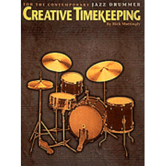 Hal Leonard Creative Timekeeping for the Contemporary Jazz Drummer - by Rick Mattingly - HL06621764
