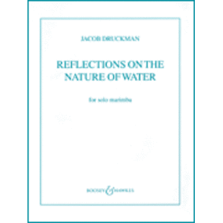 Boosey & Hawkes Reflections on the Nature of Water - by Jacob Druckman - HL48002552