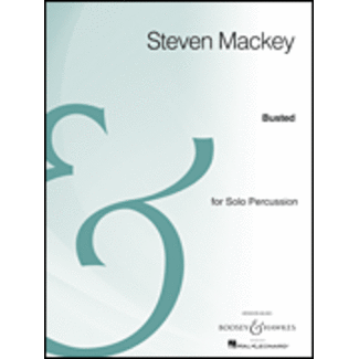 Boosey & Hawkes Busted - by Steven Mackey - HL48022413