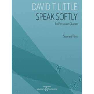 Boosey & Hawkes Speak Softly - by David T. Little - HL48024487