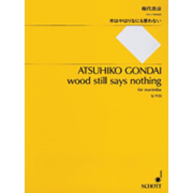 Wood Still Says Nothing For Marimba - by Schott Japan - HL49015693