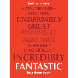 Joel Rothman Incredibly Fantastic Jazz Drum Book - by Joel Rothman - JRPIFJDB