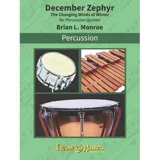 Alfred Publishing Co. December Zephyr: Percussion Quintet Conductor Score & Parts (The Changing Winds of Winter) - by Brian L. Monroe