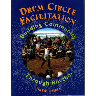 Hal Leonard Drum Circle Facilitation Building Community Through Rhythm - 00331763 -  by Arthur Hull