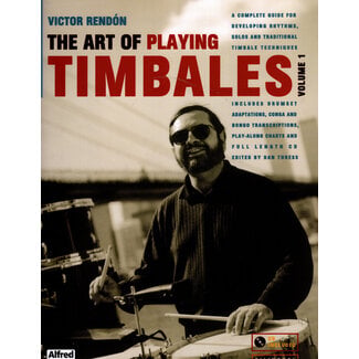 Alfred Publishing Co. The Art of Playing Timbales Volume 1 W/cd  - MIM003 - Victor Rendon