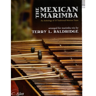 C. Alan Publications The Mexican Marimba 10 Traditional Mexican Tunes - 20460 - Terry Baldridge