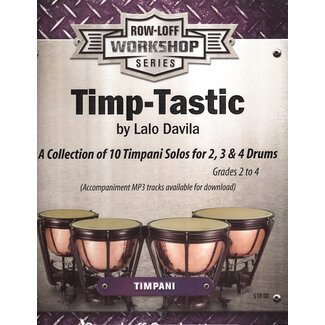 Row-Loff Productions Timp-Tastic - A Collection of 10 Timpani Solos for 2,3 & 4 Drums - WSS003 - Lalo Davila