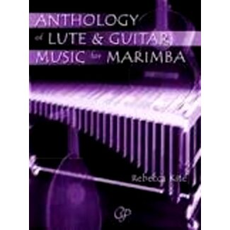 Alfred Publishing Co. Anthology of Lute & Guitar Music for Marimba - by Rebecca Kite - 98-953014