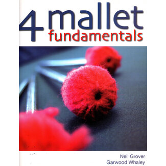 Hal Leonard 4 Mallet Fundamentals - 00317157 -  Neil Grover and Garwood Whaley