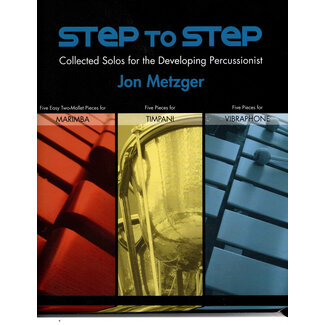 C. Alan Publications Step to Step Solos for Percussionist - Marimba, Timpani, Vibraphone - 18340 - Jon Metzger