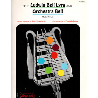Alfred Publishing Co. The Ludwig Bell Lyra and Orchestra Bell Manual -  Wm. F. Ludwig  - 11-114 - Francis Lantos