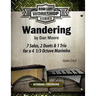 Row-Loff Productions Wandering - 7 Solos, 2 Duets &1 Trio for Marimba - WSS006 - Dan Moore
