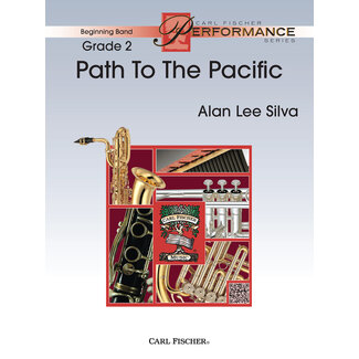 Carl Fischer Music Path To The Pacific - by Alan Lee Silva