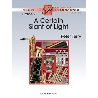 Carl Fischer Music A Certain Slant of Light - by Peter Terry