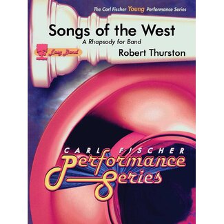 Carl Fischer Music Songs of the West (A Rhapsody for Band) - by Robert Thurston