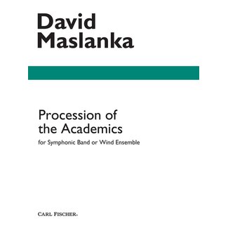 Carl Fischer Music Procession of the Academics - by David Maslanka