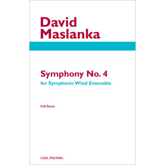 Carl Fischer Music Symphony No. 4 - by David Maslanka